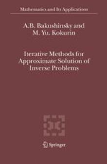 Iterative Methods for Approximate Solution of Inverse Problems