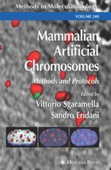 Mammalian Artificial Chromosomes: Methods and Protocols