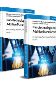 Nanotechnology-Based Additive Manufacturing : Product Design, Properties and Applications