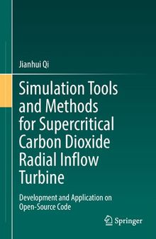 Simulation Tools and Methods for Supercritical Carbon Dioxide Radial Inflow Turbine: Development and Application on Open-Source Code