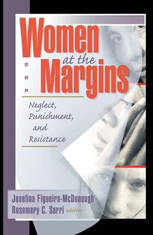 Women at the Margins: Neglect, Punishment, and Resistance