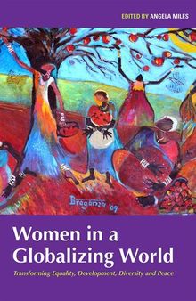 Women in a Globalizing World: Equality, Development, Peace and Diversity