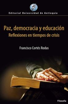 Paz, democracia y educación. Reflexiones en tiempos de crisis