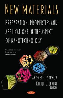 New Materials: Preparation, Properties and Applications in the Aspect of Nanotechnology