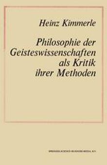 Philosophie der Geisteswissenschaften als Kritik Ihrer Methoden