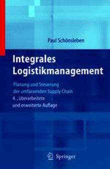 Integrales Logistikmanagement: Planung und Steuerung der umfassenden Supply Chain