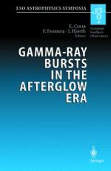 Gamma-Ray Bursts in the Afterglow Era: Proceedings of the International Workshop Held in Rome, Italy, 17-20 October 2000
