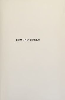 Edmund Burke, New York Agent, with his letters to the New York Assembly and intimate correspondence with Charles O’Hara 1761-1776