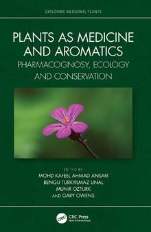 Plants as Medicine and Aromatics: Pharmacognosy, Ecology and Conservation
