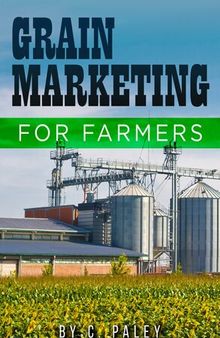 Grain Marketing For Farmers