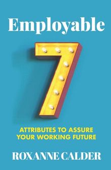 Employable: 7 attributes to assure your working future