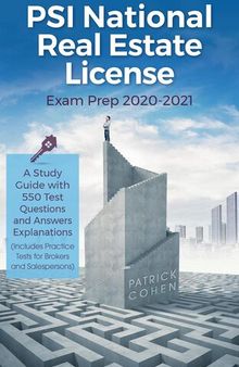 PSI National Real Estate License Exam Prep 2020-2021: A Study Guide with 550 Test Questions and Answers Explanations (Includes Practice Tests for Brokers and Salespersons)