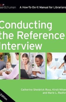 Conducting the reference interview: a how-to-do-it manual for librarians
