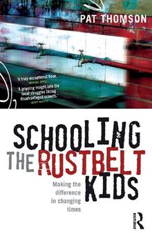 Schooling the Rustbelt Kids: Making the difference in changing times