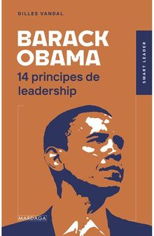 Barack Obama: 14 principes de leadership
