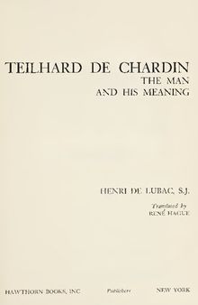 Teilhard de Chardin - Man and His Meaning