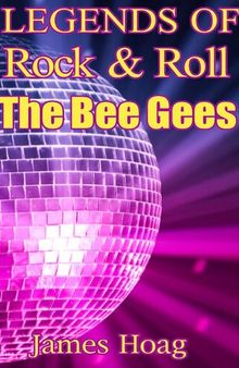 Legends of Rock & Roll: The Bee Gees
