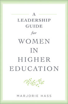 A Leadership Guide for Women in Higher Education