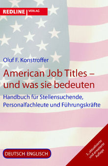 American Job Titles--und was sie bedeuten: Handbuch für Stellensuchende, Personalfachleute und Führungskräfte