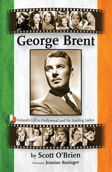 George Brent: Ireland's Gift to Hollywood and Its Leading Ladies