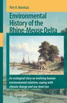 Environmental History of the Rhine–Meuse Delta: An ecological story on evolving human–environmental relations coping with climate change and sea-level rise