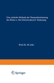 Eine einfache Methode der Diastasebestimmung des Blutes u. ihre klinisch-physiol. Bedeutung