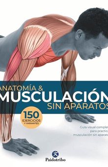 Anatomía & musculación sin aparatos (Color)