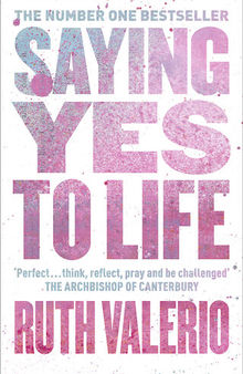 Saying Yes to Life: The Archbishop of Canterbury's Lent Book 2020