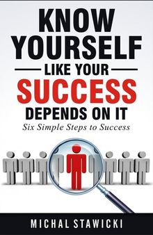 Know Yourself Like Your Success Depends on It