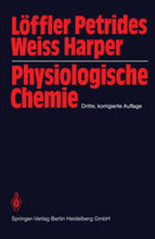 Physiologische Chemie: Lehrbuch der medizinischen Biochemie und Pathobiochemie für Studierende der Medizin und Ärzte