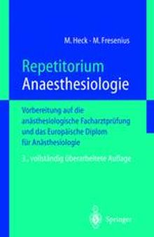 Repetitorium Anaesthesiologie: Vorbereitung auf die anästhesiologische Facharztprüfung und das Europäische Diplom für Anästhesiologie