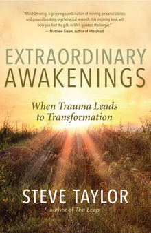 Extraordinary Awakenings: When Trauma Leads to Transformation