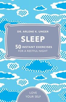 Sleep: 50 mindfulness exercises for a restful night's sleep