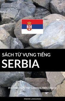 Sách Từ Vựng Tiếng Serbia: Phương Thức Tiếp Cận Dựa Trên Chủ Dề