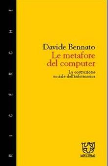 Le metafore del computer. La costruzione sociale dell'informatica