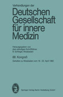 Verhandlungen der Deutschen Gesellschaft für innere Medizin: Kongreß, 18.–22. April 1982, Wiesbaden