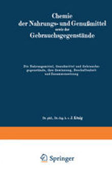 Die Nahrungsmittel, Genußmittel und Gebrauchsgegenstände, ihre Gewinnung, Beschaffenheit und Zusammensetzung