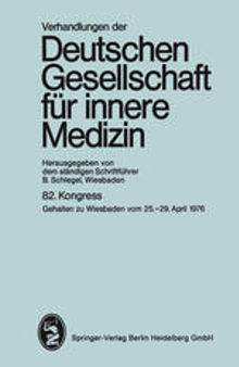 Verhandlungen der Deutschen Gesellschaft für innere Medizin: Zweiundachtzigster Kongreß gehalten zu Wiesbaden vom 25.–29. April 1976