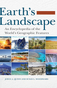 Earth's Landscape: An Encyclopedia of the World's Geographic Features