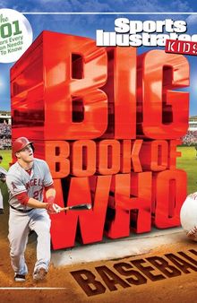 Big Book of WHO Baseball: The 101 Stars Every Fan Needs to Know