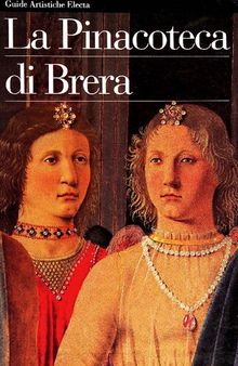 La Pinacoteca di Brera. Ediz. illustrata