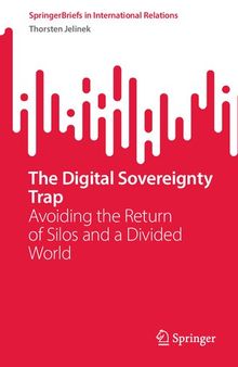 The Digital Sovereignty Trap: Avoiding the Return of Silos and a Divided World