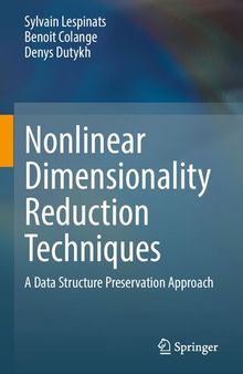 Nonlinear Dimensionality Reduction Techniques:  A Data Structure Preservation Approach