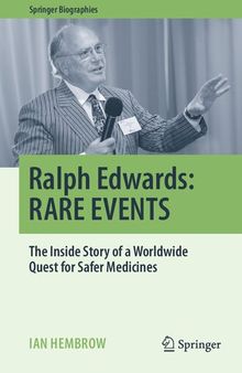 Ralph Edwards: RARE EVENTS: The Inside Story of a Worldwide Quest for Safer Medicines