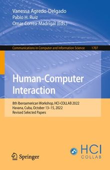 Human-Computer Interaction: 8th Iberoamerican Workshop, HCI-COLLAB 2022, Havana, Cuba, October 13–15, 2022, Revised Selected Papers