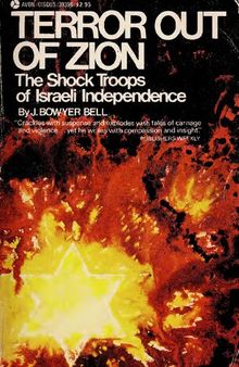 Terror Out of Zion: The Violent and Deadly Shocktroops of Israeli Independence, 1929-1949