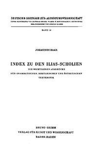 Index zu den Ilias-Scholien. Die wichtigsten Ausdrücke der grammatischen, rhetorischen und ästhetischen Textkritik. coll. 206.