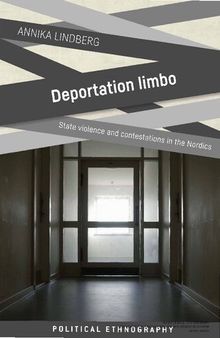 Deportation Limbo: State violence and contestations in the Nordics