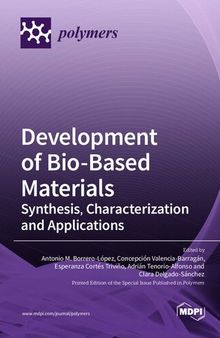 Development of Bio-Based Materials: Synthesis, Characterization and Applications