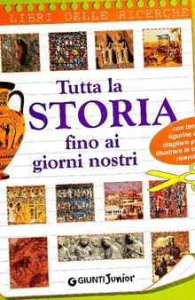 Tutta la storia fino ai nostri giorni